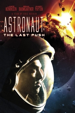 Watch free Astronaut: The Last Push movies HD online