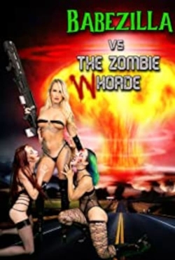 Watch free Babezilla vs The Zombie Whorde movies HD online