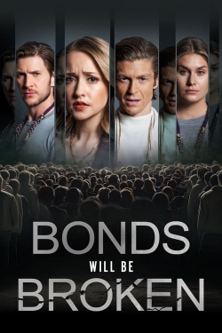 Watch free Bonds Will Be Broken movies HD online