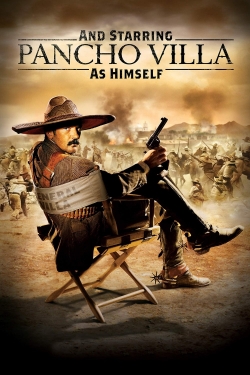 Watch free And Starring Pancho Villa as Himself movies HD online