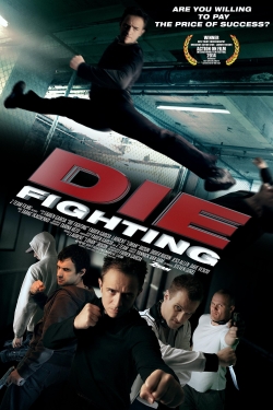 Watch free Die Fighting movies HD online