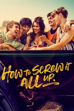 Watch free How to Screw It All Up movies HD online