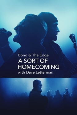 Watch free Bono & The Edge: A Sort of Homecoming with Dave Letterman movies HD online