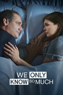 Watch free We Only Know So Much movies HD online