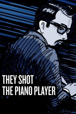 Watch free They Shot the Piano Player movies HD online