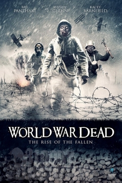 Watch free World War Dead: Rise of the Fallen movies HD online