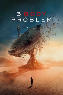 Watch free 3 Body Problem movies HD online