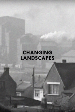 Watch free Changing Landscapes movies HD online