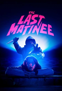 Watch free The Last Matinee movies HD online