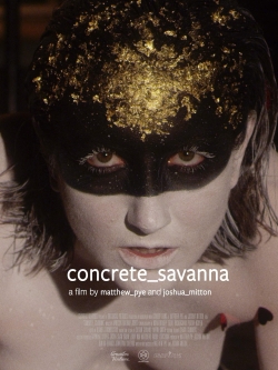 Watch free concrete_savanna movies HD online