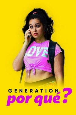 Watch free Generation Por Que movies HD online