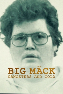 Watch free Big Mäck: Gangsters and Gold movies HD online