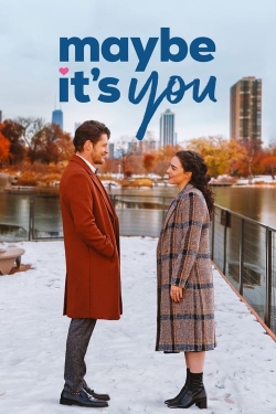 Watch free Maybe It's You movies HD online