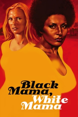 Watch free Black Mama, White Mama movies HD online