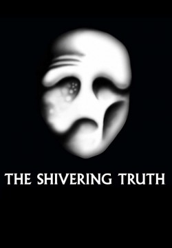 Watch free The Shivering Truth movies HD online