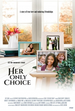 Watch free Her Only Choice movies HD online