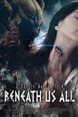 Watch free Beneath Us All movies HD online