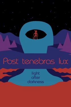 Watch free Post Tenebras Lux movies HD online