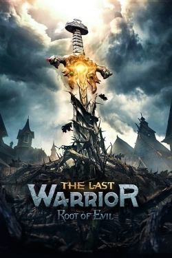 Watch free The Last Warrior: Root of Evil movies HD online