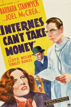 Watch free Internes Can't Take Money movies HD online