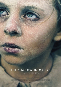 Watch free The Shadow In My Eye movies HD online