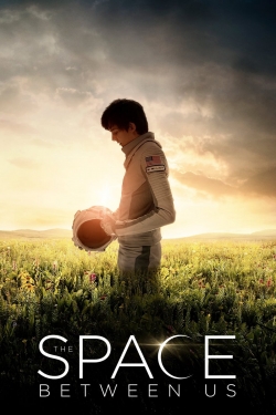 Watch free The Space Between Us movies HD online