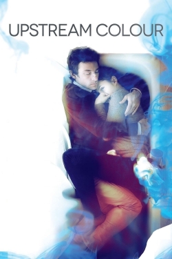 Watch free Upstream Color movies HD online