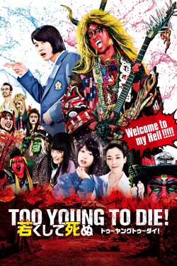 Watch free Too Young To Die! movies HD online