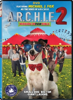 Watch free A.R.C.H.I.E. 2: Mission Impawsible movies HD online