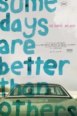 Watch free Some Days Are Better Than Others movies HD online