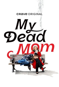 Watch free My Dead Mom movies HD online