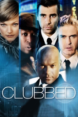 Watch free Clubbed movies HD online