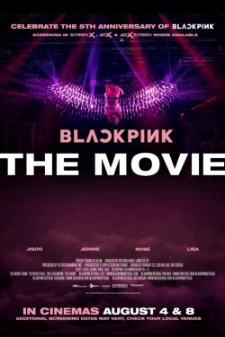 Watch free BLACKPINK: THE MOVIE movies HD online