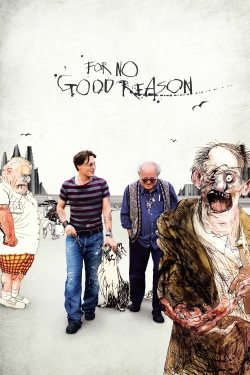 Watch free For No Good Reason movies HD online