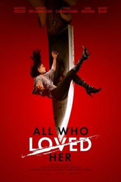 Watch free All Who Loved Her movies HD online