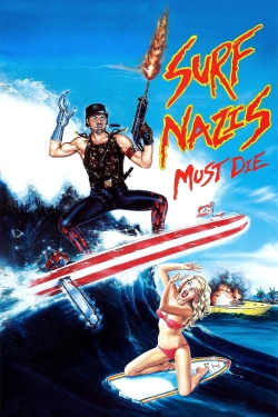 Watch free Surf Nazis Must Die movies HD online